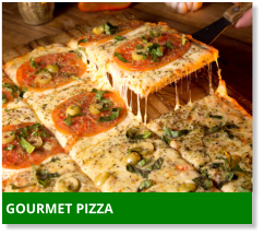 GOURMET PIZZA